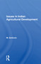 Issues in Indian Agricultural Development by M. Zarkovic, 9780367163969