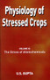Physiology of Stressed Crops, Vol. 3 (The Stress of Allelochemicals) by U S Gupta, 9781578083909