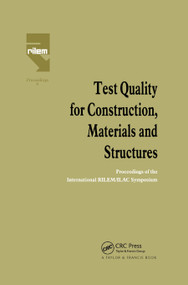 Test Quality for Construction, Materials and Structures (Proceedings of the International RILEM/ILAC Symposium) by M. Fickelson, 9780367863395
