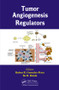 Tumor Angiogenesis Regulators by Ruben R. Gonzalez-Perez, Bo R. Rueda, 9781466580978