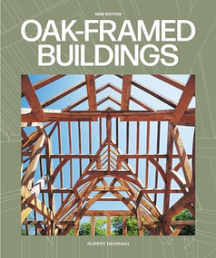 Oak-Framed Buildings by Rupert Newman, 9781784946616
