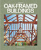 Oak-Framed Buildings by Rupert Newman, 9781784946616
