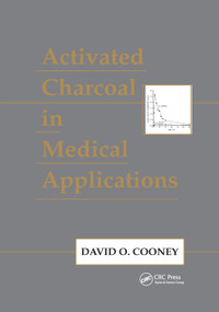 Activated Charcoal in Medical Applications by David O. Cooney, 9780367401917