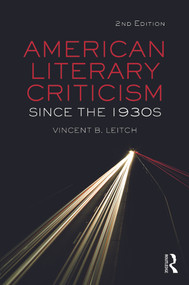 American Literary Criticism Since the 1930s by Vincent B. Leitch, 9780415778183