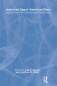 American Space/American Place (Geographies of the Contemporary United States) - 9780415935326 by John Agnew, Jonathan M. Smith, 9780415935326