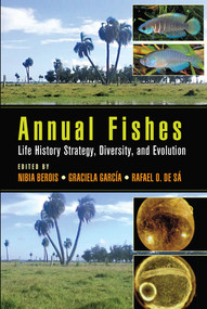 Annual Fishes (Life History Strategy, Diversity, and Evolution) by Nibia Berois, Graciela García, Rafael O. de Sá, 9780367575311