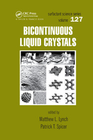 Bicontinuous Liquid Crystals by Mathew L. Lynch, Patrick T. Spicer, 9780367392871