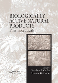 Biologically Active Natural Products (Pharmaceuticals) by Stephen J. Cutler, Horace G. Cutler, 9780367399566