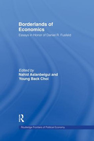 Borderlands of Economics (Essays in Honour of Daniel R. Fusfeld) - 9781138866140 by Nahid Aslanbeigui, Young B. Choi, 9781138866140