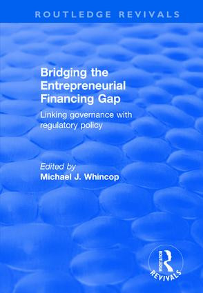Bridging the Entrepreneurial Financing Gap (Linking Governance with Regulatory Policy) - 9781138631052 by Michael J. Whincop, 9781138631052