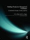 Building Production Management Techniques (An Introduction through a Systems Approach) by David R. Moore, Douglas J. Hague, 9780582357044