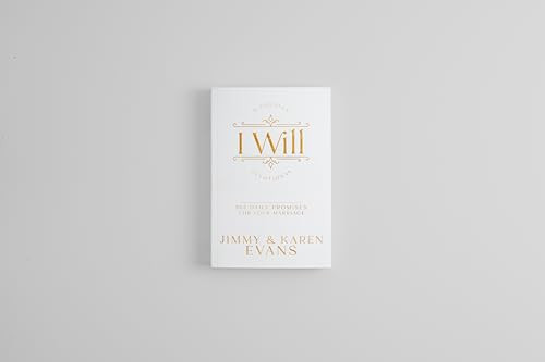 I Will (365 Daily Promises for Your Marriage) by Jimmy Evans, Karen Evans, 9781960870063