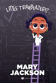 Mary Jackson (Little Trailblazers) by Marjorie Spitalnik, Sebastián Viqueira, 9781938447853