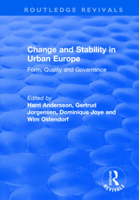 Change and Stability in Urban Europe (Form, Quality and Governance) - 9781138706903 by Gertrud Jorgensen, Harri Andersson, Wim Ostendorf, 9781138706903