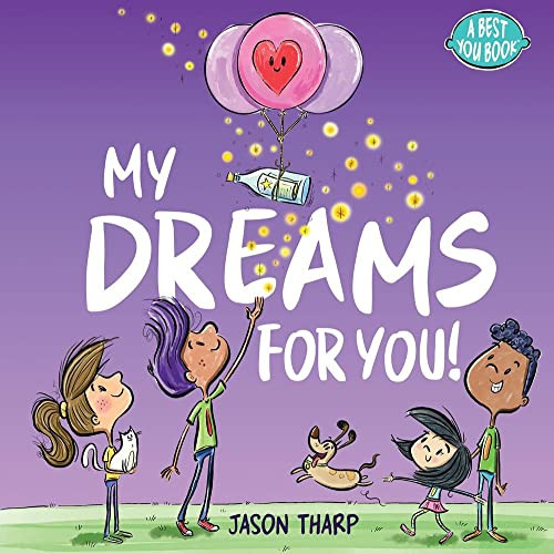 My Dreams for You! by Jason Tharp, Jason Tharp, 9781938447471
