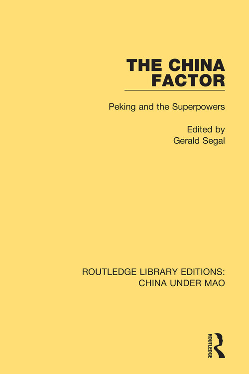The China Factor (Peking and the Superpowers) - 9781138341630 by Gerald Segal, 9781138341630