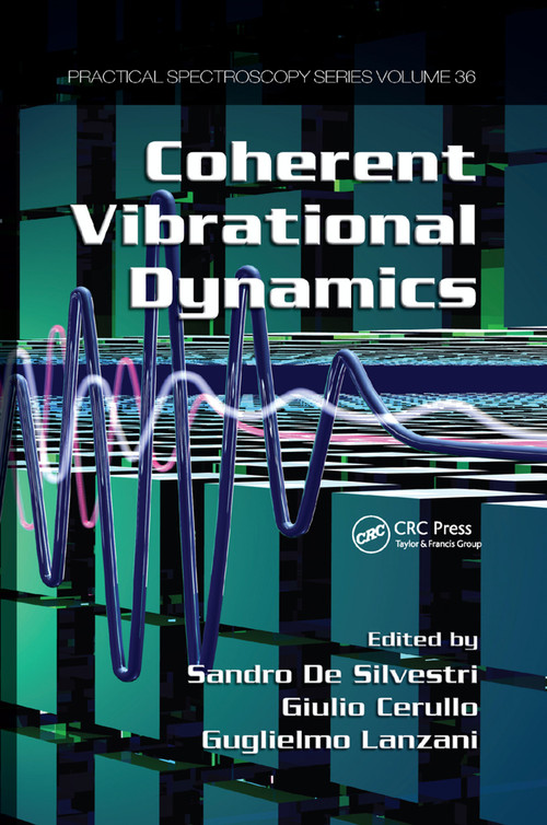 Coherent Vibrational Dynamics by Guglielmo Lanzani, Giulio Cerullo, Sandro De Silvestri, 9780367388157