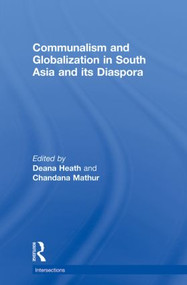 Communalism and Globalization in South Asia and its Diaspora - 9780415857857 by Deana Heath, Chandana Mathur, 9780415857857