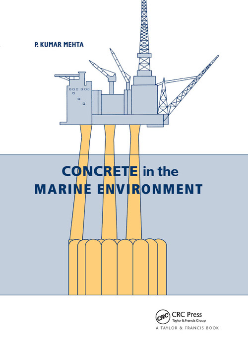 Concrete in the Marine Environment by P.K. Mehta, 9780367866327