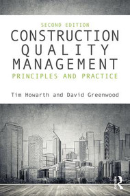 Construction Quality Management (Principles and Practice) by Tim Howarth, David Greenwood, 9781138680111