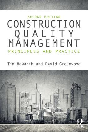 Construction Quality Management (Principles and Practice) by Tim Howarth, David Greenwood, 9781138680111