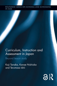 Curriculum, Instruction and Assessment in Japan (Beyond lesson study) - 9781138604551 by Koji Tanaka, Kanae Nishioka, Terumasa Ishii, 9781138604551