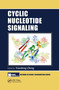 Cyclic Nucleotide Signaling by Xiaodong Cheng, 9780367658809