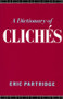 A Dictionary of Cliches by Eric Partridge, 9780415065559