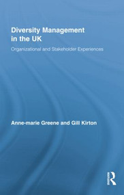 Diversity Management in the UK (Organizational and Stakeholder Experiences) by Anne-marie Greene, Gill Kirton, 9781138879430