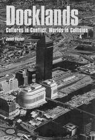 Docklands (Urban Change And Conflict In A Community In Transition) by Janet Foster, 9781857282740