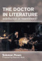 The Doctor in Literature, Volume 2 (Private Life) by Solomon Posen, 9781857757798