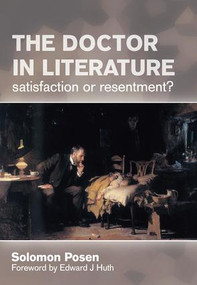 The Doctor in Literature, Volume 2 (Private Life) by Solomon Posen, 9781857757798