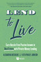 Lend to Live (Earn Hassle-Free Passive Income in Real Estate with Private Money Lending) by Alexandria Breshears, Beth Pinkley Johnson, 9781947200708