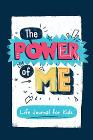 The Power of Me (Guided Life Journal for Kids) by Karen Kilpatrick, Germán Blanco, 9781938447396