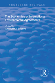 The Economics of International Environmental Agreements - 9781138705210 by Amitrajeet Batabyal, 9781138705210
