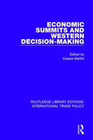 Economic Summits and Western Decision-Making by Cesare Merlini, 9781138305663