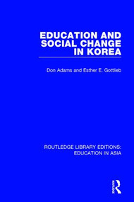 Education and Social Change in Korea - 9781138501386 by Don Adams, Esther E. Gottlieb, 9781138501386