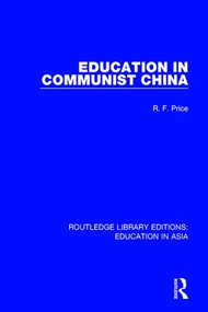 Education in Communist China - 9781138501560 by R.F. Price, 9781138501560