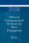 Effective Computational Methods for Wave Propagation by Nikolaos A. Kampanis, Vassilios Dougalis, John A. Ekaterinaris, 9780367387723