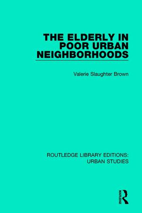 The Elderly in Poor Urban Neighborhoods - 9781138895270 by Valerie Slaughter Brown, 9781138895270