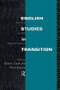 English Studies in Transition (Papers from the Inaugural Conference of the European Society for the Study of English) by Piero Boitani, Robert Clark, 9781138883628