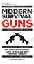 Modern Survival Guns (The Complete Preppers' Guide to Dealing With Everyday Threats) by Jorge Amselle, 9781946267146
