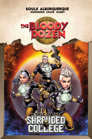 The Bloody Dozen: A Tale Of The Shrouded College by Charles Soule, Alberto Alburquerque, 9781534397071