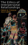 The Ethics of Interpersonal Relationships by Joyce Catlett, Robert W. Firestone, 9781855756052