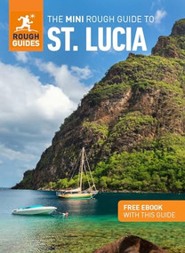 The Mini Rough Guide to St Lucia: Travel Guide with eBook by Rough Guides, 9781839050923