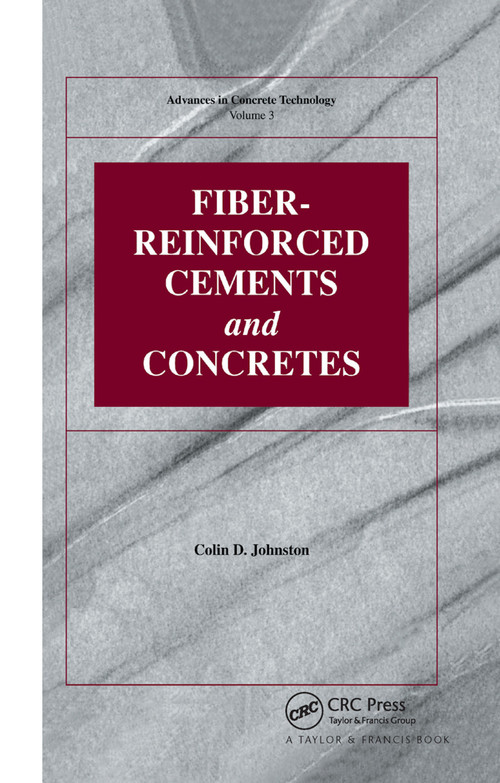 Fiber-Reinforced Cements and Concretes by Colin D Johnston, 9780367864514