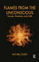 Flames from the Unconscious (Trauma, Madness, and Faith) by Michael Eigen, 9781855756991