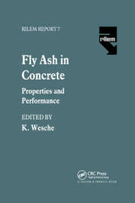 Fly Ash in Concrete (Properties and performance) by K. Wesche, 9780367863968