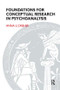 Foundations for Conceptual Research in Psychoanalysis by Anna U. Dreher, 9781855752443