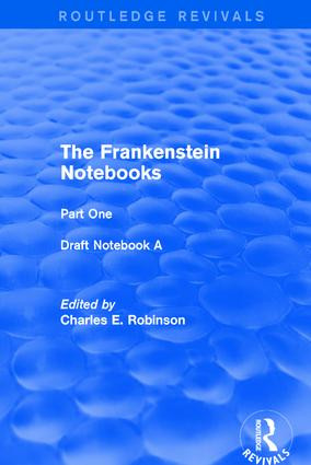 The Frankenstein Notebooks (Part One Draft Notebook A) by Charles Robinson, 9781138699854